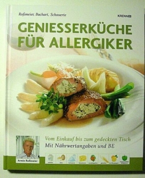 Geniesserküche für Allergiker von Roßmeier, Buchart, Schauerte